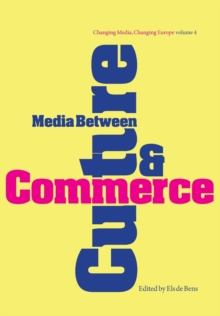Media Between Culture and Commerce : An Introduction