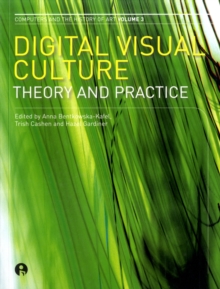 Digital Visual Culture : Theory and Practice
