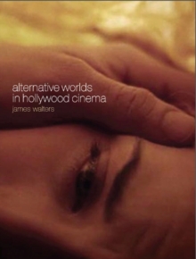 Alternative Worlds in Hollywood Cinema : Resonance Between Realms