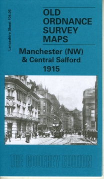 Manchester (NW) and Central Salford 1915 : Lancashire Sheet 104.06