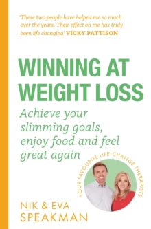 Winning at Weight Loss : Achieve your slimming goals, enjoy food and feel great again