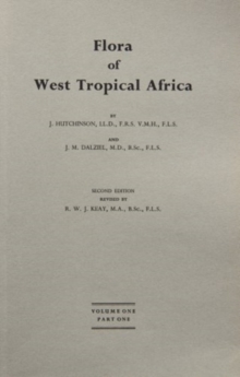 Flora of West Tropical Africa Volume 1, Part 1 : Cycadaceae-Guttiferae