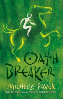 Chronicles of Ancient Darkness: Oath Breaker : Book 5 from the bestselling author of Wolf Brother