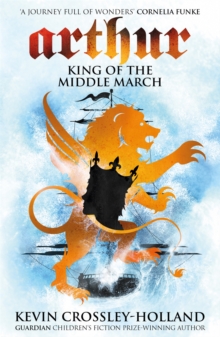 Arthur: King of the Middle March : Book 3
