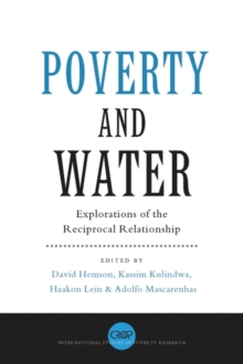 Poverty and Water : Explorations of the Reciprocal Relationship