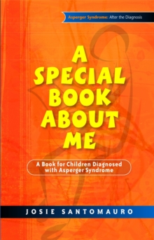 A Special Book About Me : A Book for Children Diagnosed with Asperger Syndrome