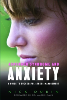 Asperger Syndrome and Anxiety : A Guide to Successful Stress Management