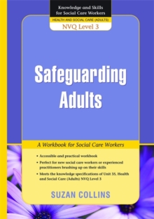 Safeguarding Adults : A Workbook for Social Care Workers