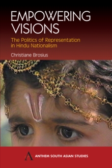 Empowering Visions : The Politics of Representation in Hindu Nationalism