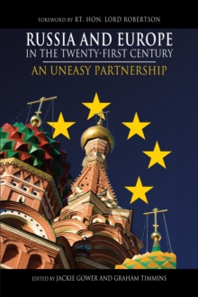 Russia and Europe in the Twenty-First Century : An Uneasy Partnership