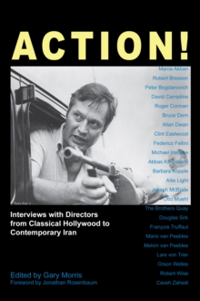 Action! : Interviews with Directors from Classical Hollywood to Contemporary Iran