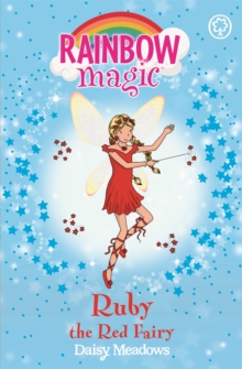 Rainbow Magic: Ruby the Red Fairy : The Rainbow Fairies Book 1