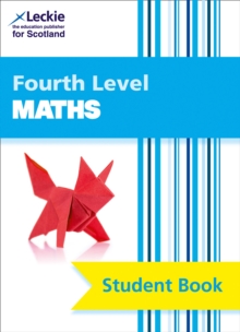 Fourth Level Maths : Comprehensive Textbook to Learn Cfe Topics
