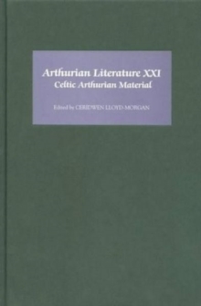 Arthurian Literature XXI : Celtic Arthurian Material