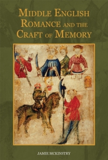 Middle English Romance and the Craft of Memory