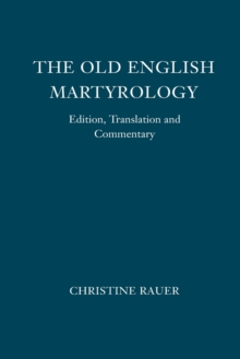 The Old English Martyrology : Edition, Translation and Commentary