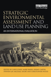Strategic Environmental Assessment and Land Use Planning : An International Evaluation
