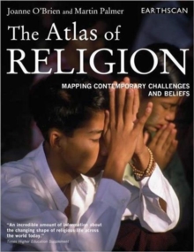 The Atlas of Religion : Mapping Contemporary Challenges and Beliefs