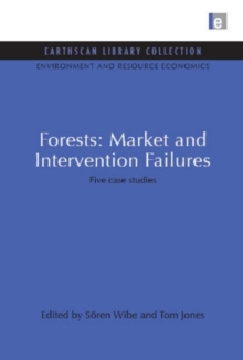 Forests: Market and Intervention Failures : Five case studies