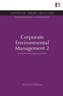 Corporate Environmental Management 2 : Culture and Organization