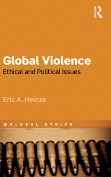 Global Violence : Ethical and Political Issues