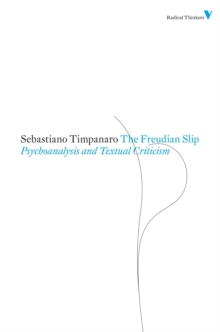 Freudian Slip : Psychoanalysis and Textual Criticism