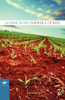 Evidence of Red : Poems and Prose