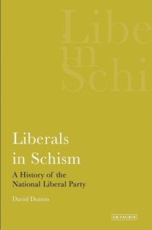Liberals in Schism : A History of the National Liberal Party