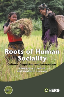 Roots of Human Sociality : Culture, Cognition and Interaction