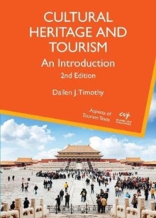 Cultural Heritage and Tourism : An Introduction