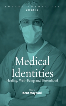 Medical Identities : Healing, Well Being and Personhood