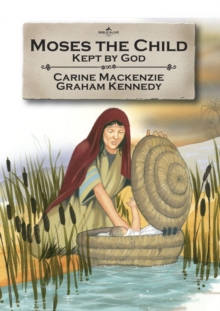 Moses the Child : Kept by God