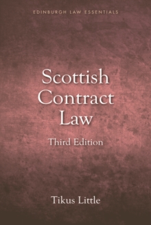 Scottish Contract Law Essentials : Your Guide to the Rules and Principles of the Law of Contract from a Scots Law Perspective