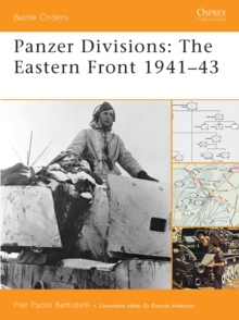 Panzer Divisions : The Eastern Front 1941 43