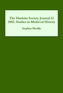 The Haskins Society Journal 12 : 2002. Studies in Medieval History