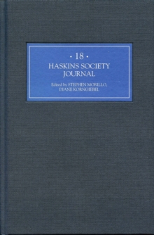 The Haskins Society Journal 18 : 2006. Studies in Medieval History