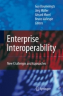 Enterprise Interoperability : New Challenges and Approaches