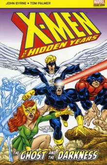 X-Men: The Hidden Years : The Ghost and the Darkness