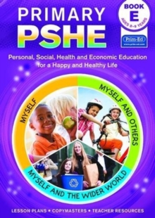 Primary PSHE : Personal, Social, Health and Economic Education for a Happy and Healthy Life