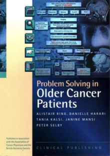 Problem Solving in Older Cancer Patients : A Case Study Based Reference and Learning Resource