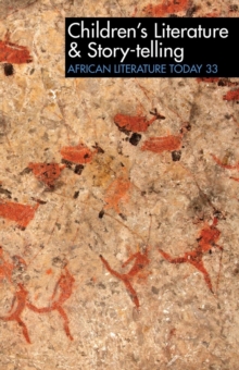 ALT 33 Children's Literature & Story-telling : African Literature Today