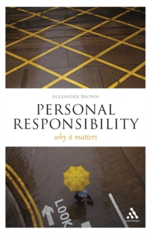 Personal Responsibility : Why It Matters
