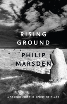 Rising Ground : A Search for the Spirit of Place