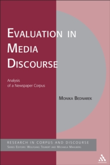 Evaluation in Media Discourse : Analysis of a Newspaper Corpus