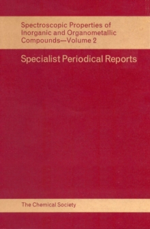 Spectroscopic Properties of Inorganic and Organometallic Compounds : Volume 2