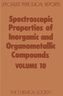 Spectroscopic Properties of Inorganic and Organometallic Compounds : Volume 10