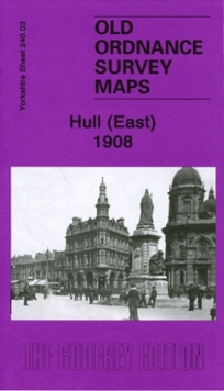 Hull (East) 1908 : Yorkshire Sheet 240.03