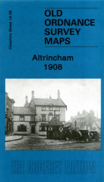 Altrincham 1908 : Cheshire Sheet 18.06