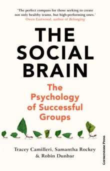 The Social Brain : The Psychology of Successful Groups