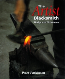 Artist Blacksmith : Design and Techniques